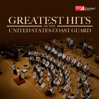 Greatest Hits of the United States Coast Guard Band by United States Coast Guard Band