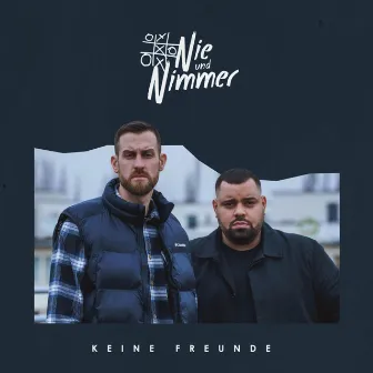 Keine Freunde by Nie und Nimmer