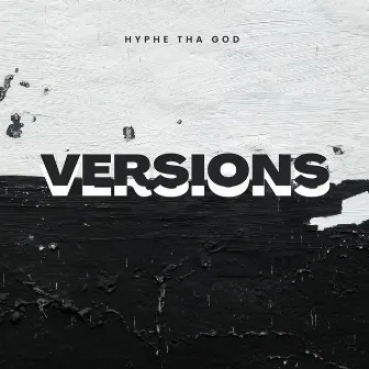 Verions by Hyphe Tha God