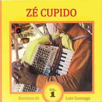 Sucessos de Luiz Gonzaga: Vol.1 by Zé Cupido