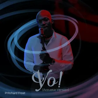 Yo! (Acoustic Version) by Pritchard Frost