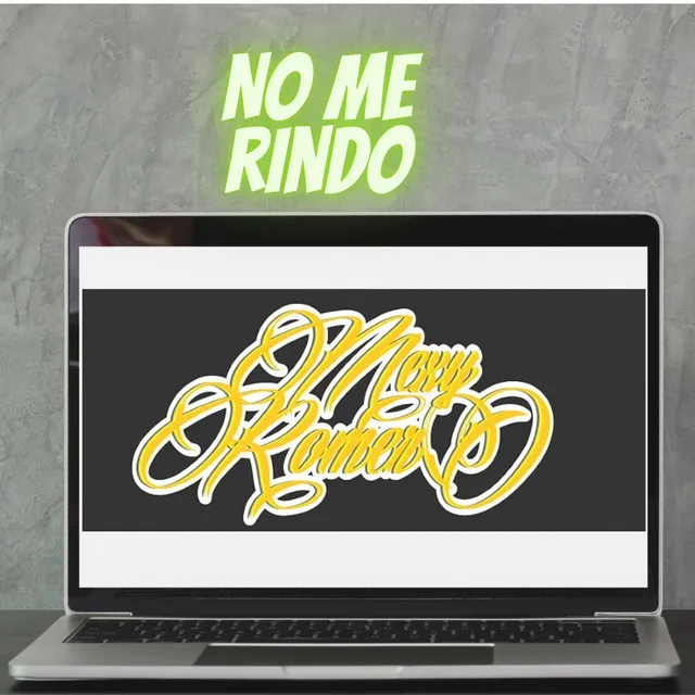 NO ME RINDO