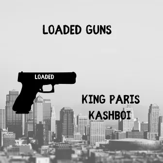 Loaded Guns by King Paris