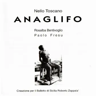 Anaglifo (Canzone per il Balletto di Sicilia Roberto Zappala') by Nello Toscano