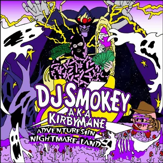 Adventures in Nightmare Land by Dj Smokey