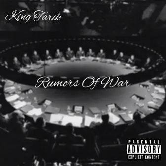 Rumors of War by King Tarik