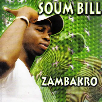 Zambakro by Soum Bill