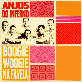 Boogie woogie na favela by Anjos Do Inferno