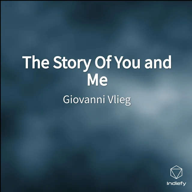 The Story Of You and Me