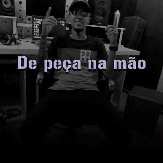 De Peça na Mão by Mc Mr do ABC