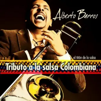 Tributo a la Salsa Colombiana by Alberto Barros