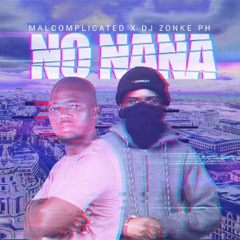 No Nana by Malcomplicated