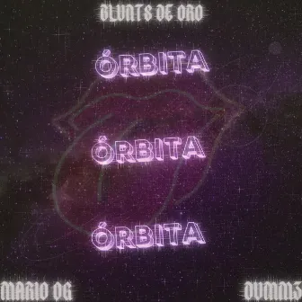 ÓRBITA by Mario OG