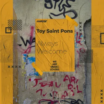 Always Welcome (Original Mix) by Toy Saint Pons