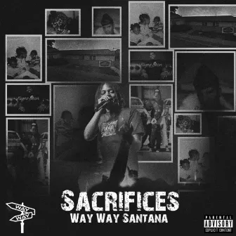 Sacrifices by WAY WAY SANTANA