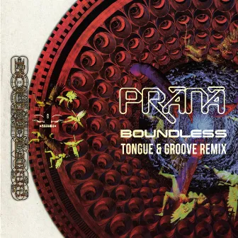 Boundless (Tongue & Groove Remix) by Prana