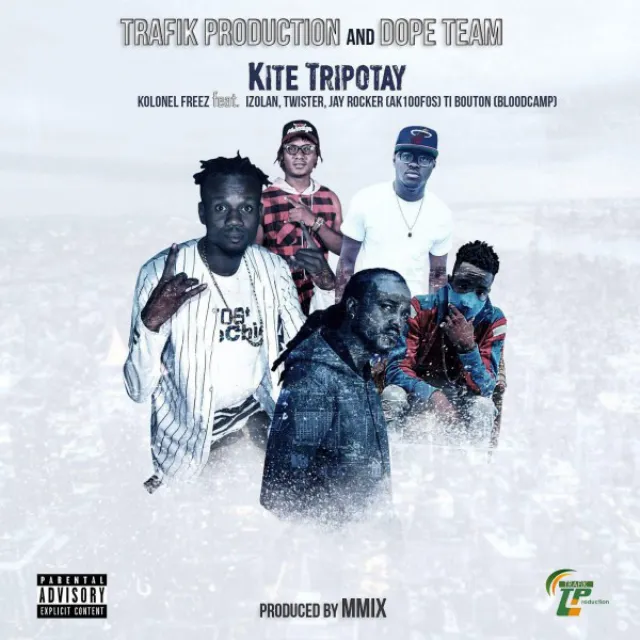 Kite tripotay (feat. Jay Rocker ak100fos, Twister & Ti Bouton)