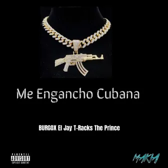 Me Engancho Cubana by Makia Music