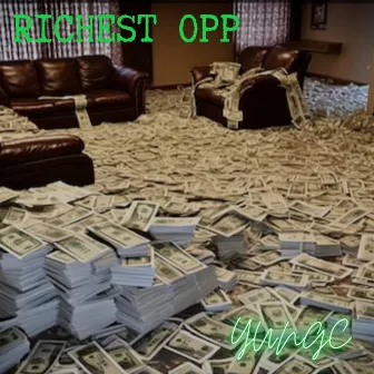 Richest opp by YUNGC