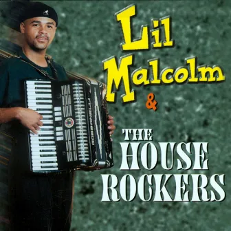 Lil' Malcolm and the House Rockers by Houserockers