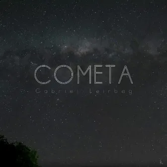 Cometa by Gabriel Leirbag