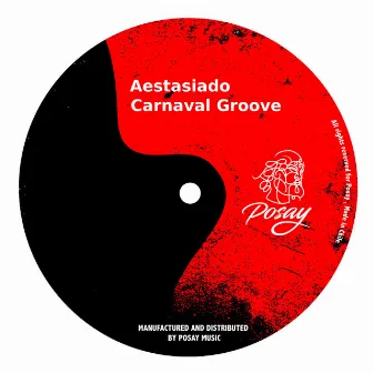 Carnaval Groove by AESTASIADO