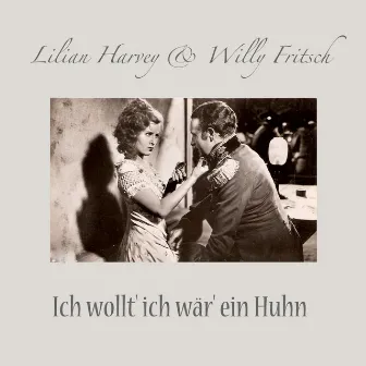 Ich wollt' ich wär' ein Huhn by Lilian Harvey