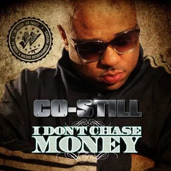 I Don't Chase Money (Clean) by Co-Still