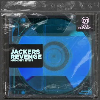 Hungry Eyes by Jackers Revenge