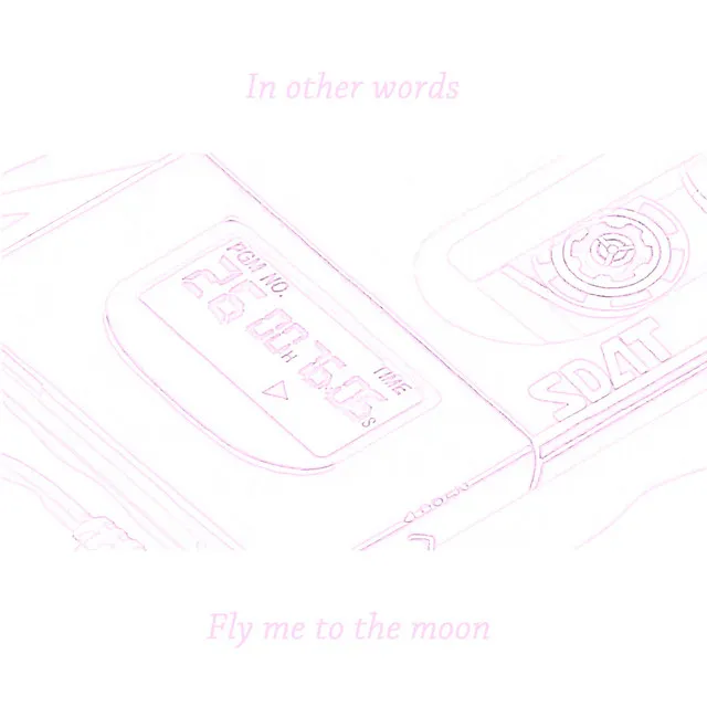 Fly Me To The Moon