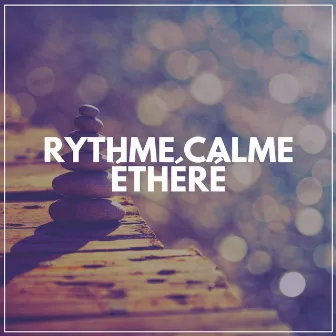 Rythme Calme Éthéré by Zen Ambiance D'eau Calme