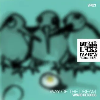 Way Of The Dream by Sugar Cane Family