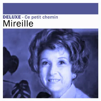 Deluxe: Ce petit chemin by Mireille