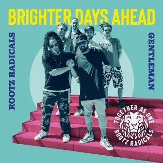 Brighter Days Ahead by Rootz