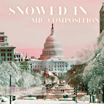 Snowed In by Mr. Composition