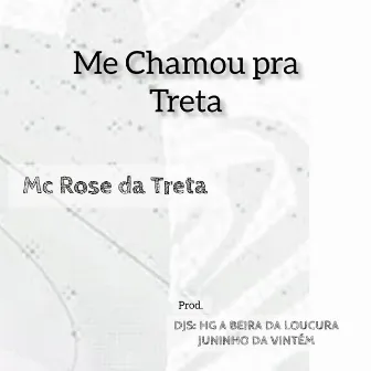 Me chamou pra Treta by DJ HG A BEIRA DA LOUCURA