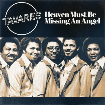 Heaven Must Be Missing an Angel by Tavares