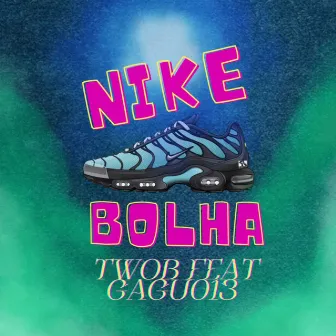 Nike Bolha by Twob