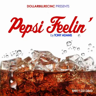 Pepsi Feelin' by Tony Adams