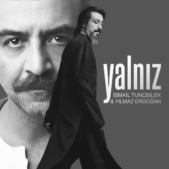 Yalnız by Ismail Tuncbilek