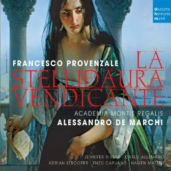 Provenzale: La Stellidaura vendicante by Francesco Provenzale