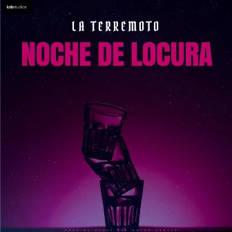 NOCHE DE LOCURA by La Terremoto