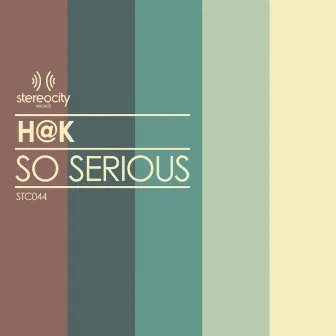 So Serious by H@k