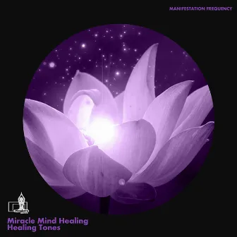 Manifestation Frequency Vol.1 by Healing Tones