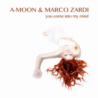 You Come into My Mind by Marco Zardi