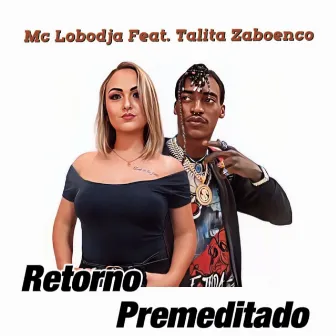 Retorno Premeditado by Mc Lobodja