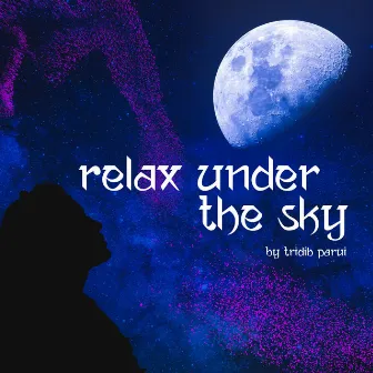 Relax Under The Sky by 