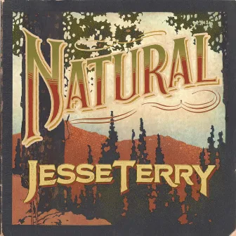 Natural by Jesse Terry