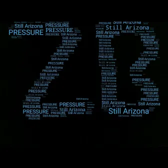 Pressure by Still Arizona