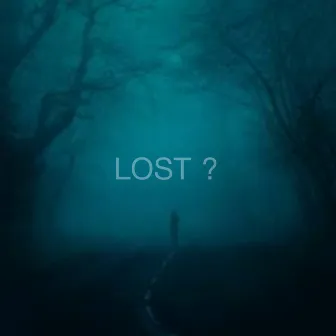 LOST ? by BAADAL